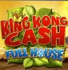 King Kong Cash Full House slot
