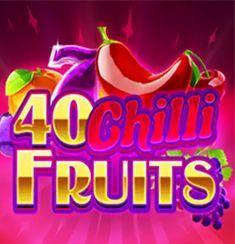 40 Chilli Fruits slot game