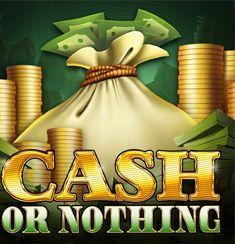 Cash or Nothing slot game