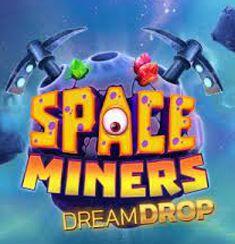 Space Miners Dream Drop slot game