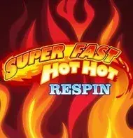 Super Fast Hot Respin